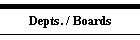 Depts. / Boards