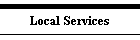 Local Services