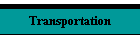 Transportation